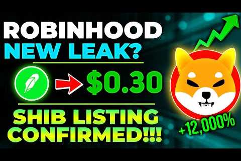 SHIBA INU COIN NEWS TODAY – ROBINHOOD CONFIRM $0.30 SHIB IS POSSIBLE AFTER LISTING NEXT..