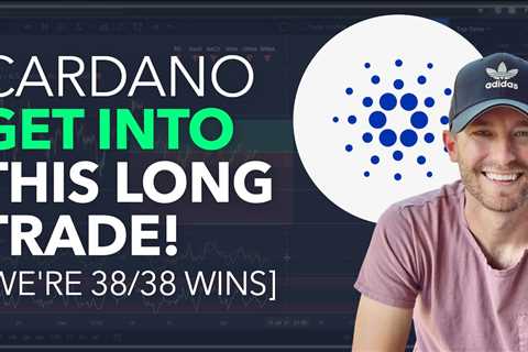 CARDANO - GET INTO THIS LONG TRADE! [WE'RE 38/38 WINS] - DogeCoin Market News Now