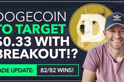 DOGECOIN - TO TARGET $0.33 WITH BREAKOUT? WATCH THIS! [WE'RE 82/82 WINS!] - DogeCoin Market..