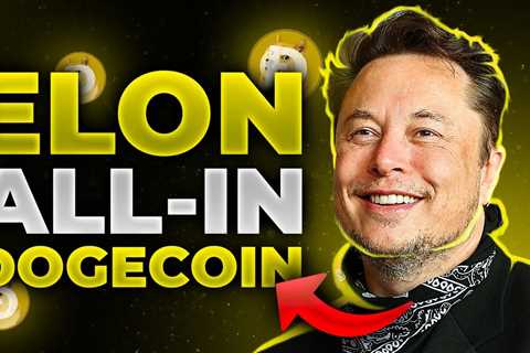 Elon Is Going ALL-IN On Dogecoin! | Dogecoin Price Rising?! - DogeCoin Market News Now