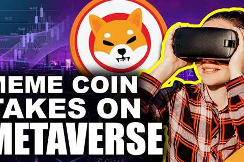 Famous Meme Coin Undertakes The Metaverse (Why Ethereum Remains #1)