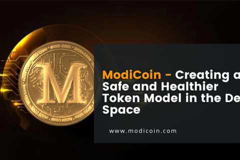 ModiCoin – Creating a safe and healthier token model in defi space