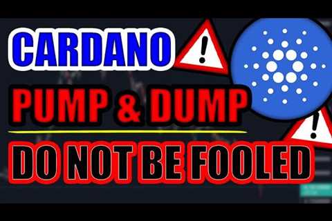 CARDANO PUMP & DUMP EXPOSED (Whale Manipulation)!!? Crypto Investors DO NOT BE FOOLED!