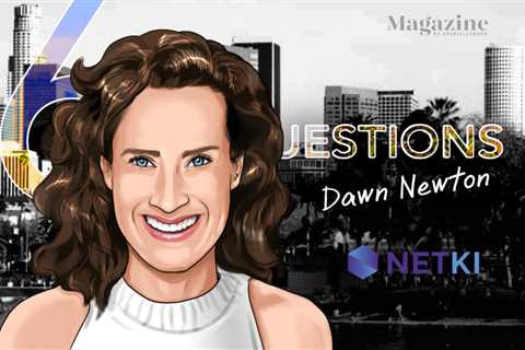 6 Questions for Dawn Newton of Netki – Cointelegraph Magazine