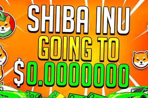 SHIBA INU COIN GOING TO $0.000000....... - Shiba Inu Market News