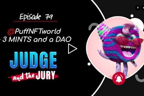 @puffworldnft Plus 3 MINTs and Shill | Episode 79 | Jury Duty
