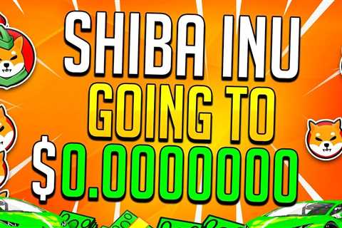 SHIBA INU GOING TO $0.00000000!?? - Shiba Inu Market News
