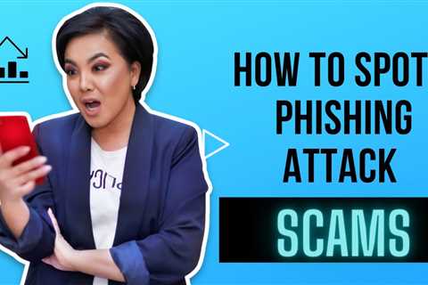 How To Spot A Phishing Attack Scams | One Of The Top 5 Types of Crypto Scams