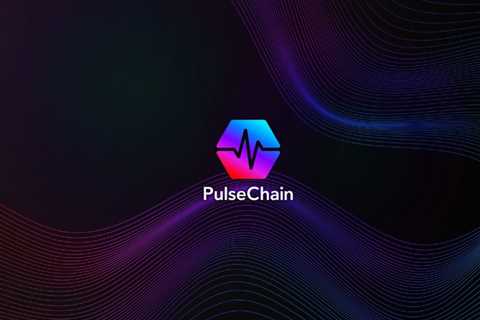 What is PulseChain & Is it a Good Investment?