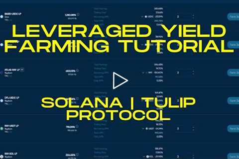 Leveraged Yield Farming Tutorial | Tulip Protocol on Solana