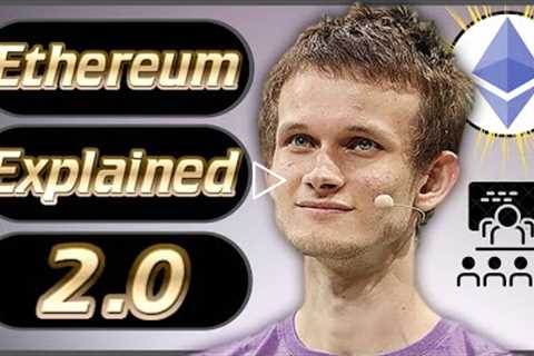 Ethereum 2.0 Explained By Vitalik Buterin 2022