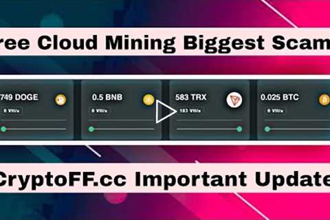 New Free Cloud Mining Website || New Free Bitcoin Mining Website || Cryptoff.cc Withdrawal Stopped ?