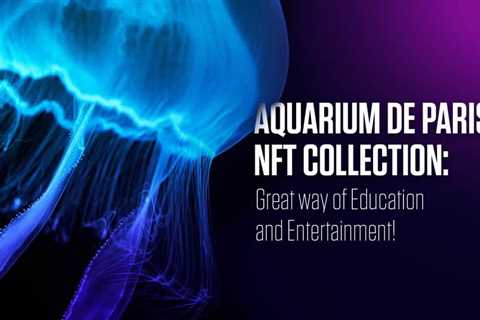 Aquarium de Paris To Launch Scientifically Accurate Jellyfish NFTs