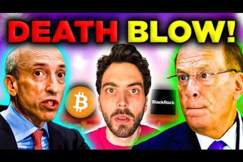 DEATH BLOW to BlackRock’s Bitcoin ETF! (I’M SCARED)