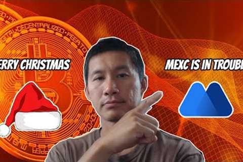 Merry Christmas. Crypto 2024 is looking amazing! Is MEXC is real trouble?