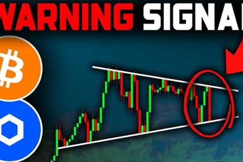 BITCOIN WARNING SIGNAL FLASHING NOW!! Bitcoin News Today, Chainlink & Ethereum Price Prediction!