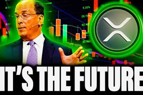 RIPPLE XRP BLACKROCK JUST CONFIRMED WHAT''S COMING