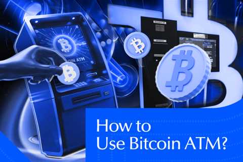 How to Use a Bitcoin ATM: A 2026 Guide to Easy Transactions