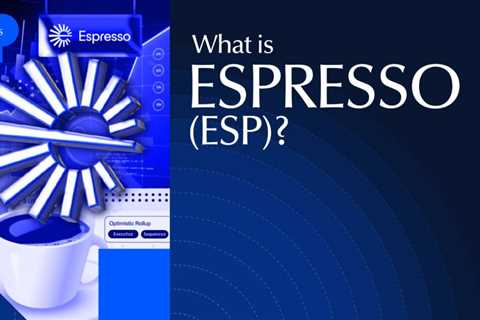 What is Espresso (ESP)? Network, Tokenomics, and Use Cases 2026