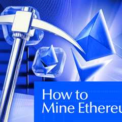 How to Mine Ethereum in 2026: What You Need to Know